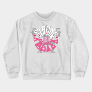 STRONG AND PRETTY Crewneck Sweatshirt